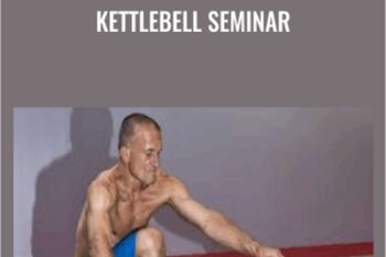 Kettlebell Seminar - Steve Maxwell