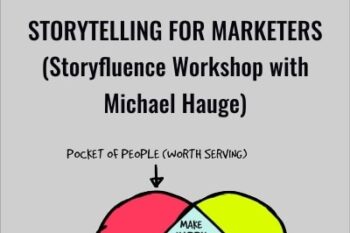 Storytelling for Marketers Storyfluence Workshop - Andre Chaperon and Michael Hauge