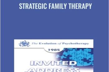 Strategic Family Therapy - Cloe Madanes