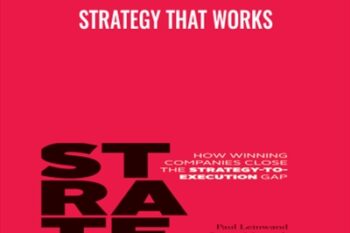 Strategy That Works - Paul Leinwand and Cesare Mainardi