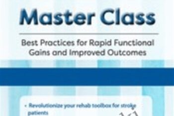 Stroke Rehabilitation Master Class: Best Practices for Rapid Functional Gains and Improved Outcomes *Pre-Order* - Jonathan Henderson