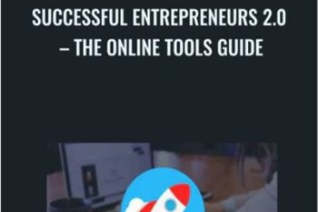 Successful Entrepreneurs 2.0 - The Online Tools Guide