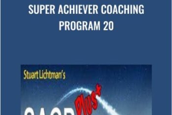 Super Achiever Coaching Program 20 - Stuart Uchtman
