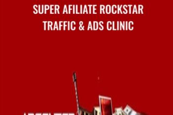 Super Afiliate Rockstar Traffic and Ads Clinic - Greg Davis