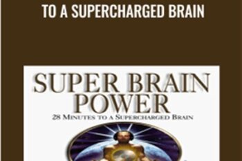 Super Brain Power -28 Minutes to A Supercharged Brain - Dane Spotts