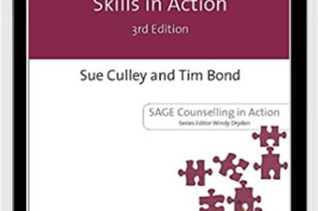 Integrative Counselling Skills in Action 3rd Edition - Susan Culley and Tim Bond