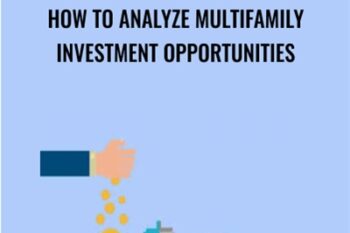 How to Analyze Multifamily Investment Opportunities - Symon He