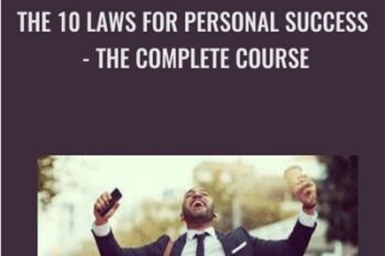 The 10 Laws for Personal Success -The Complete Course - TJ Walker