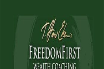 Freedom First Wealth Coaching - T. Harv Eker