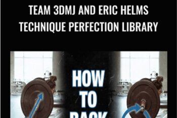 Team 3DMJ and Eric Helms Technique Perfection Library - 3DMJ Vault