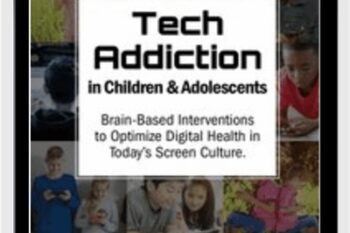 Tech Addiction in Children and Adolescents: Brain-Based Interventions to Optimize Digital Health in Todays Screen Culture - Nicholas Kardaras