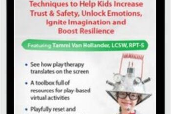 Tele-Play Therapy: Techniques to Help Kids Increase Trust and Safety