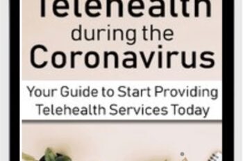 Telehealth during the Coronavirus Crisis: Your Guide to Start Providing Telehealth Services Today - Joni Gilbertson