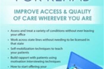 Telehealth for Rehab: Improve Access and Quality of Care Wherever You Are - Donald L. Hayes
