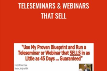 Teleseminars and Webinars that Sell - Michael Cage