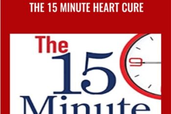 The 15 Minute Heart Cure - John M. Kennedy and Jason Jennings