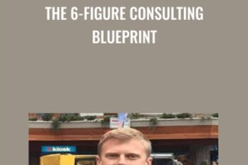 The 6-Figure Consulting Blueprint - Jason Wardrop