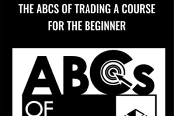 The ABCs of Trading A Course for the Beginner - Van Tharp Institute