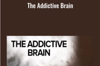 The Addictive Brain - Thad A. Polk