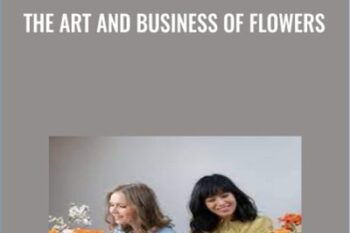 The Art and Business of Flowers - Studio Mondine