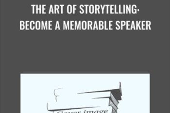 The Art of Storytelling: Become a Memorable Speaker - Hannah B. Harvey