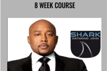 Secrets from The Shark 8 week course - The Daymond John Academy