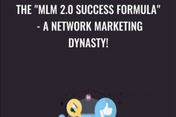 The MLM 2.0 Success Formula -A Network Marketing Dynasty! - Sorin Constantin