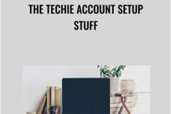 01-The Techie Account Setup Stuff - Anonymously