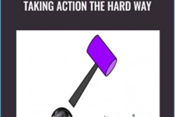 Learning the Hard Way Vol 6 : Taking Action The Hard Way - Timothy Kenny
