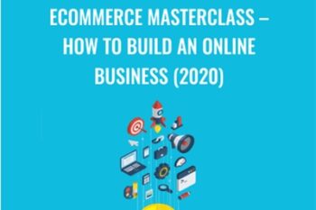 eCommerce Masterclass - How to Build An Online Business (2020) - Tony Folly