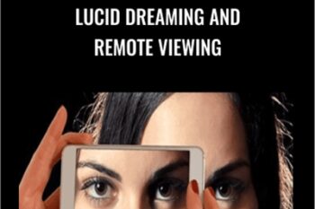 Lucid Dreaming and Remote Viewing - Ultimate Combo