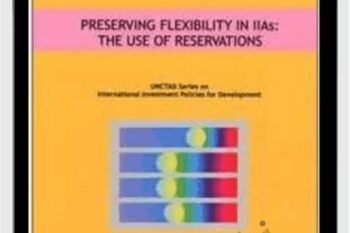 Preserving Flexibility in Iias: The Use of Reservations (Unctad Series Intl Investment Policies Development) - United Nations