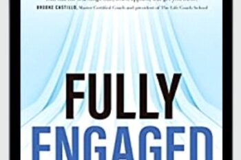Fully Engaged: Using the Practicing Mind in Daily Life - Thomas M. Sterner