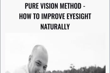 Pure Vision Method-How To Improve Eyesight Naturally - Veit Mehler
