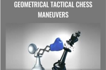 Chess Strategies: Learn Geometrical Tactical Chess Maneuvers - Viktor Neustroev