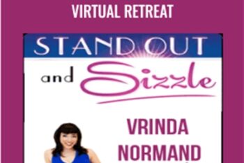 Stand Out and Sizzle Virtual Retreat - Vrinda Normand