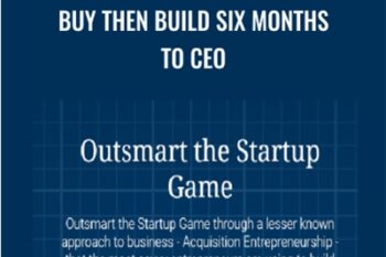 Buy Then Build Six Months To CEO - Walker Deibel