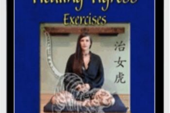 Healing Tigress Exercises - White Tigress Society