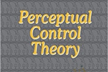 Perceptual Control Theory: Science and Applications-A Book of Readings - William T. Powers and Dag Forssell