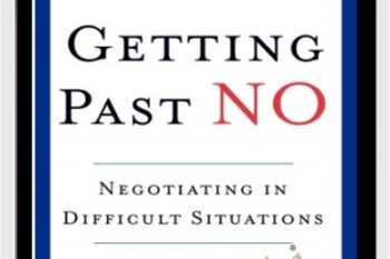 Getting Past No Negotiating in Difficult Situations - William Ury