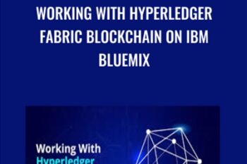 Working With Hyperledger Fabric Blockchain on IBM Bluemix - Toshendra Sharma