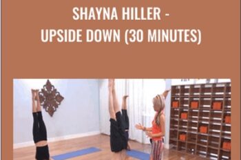 Shayna Hiller-Upside Down (30 Minutes) - Yoga Collective