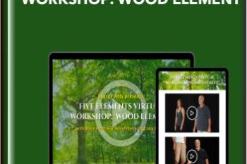 Five Elements Virtual Workshop: Wood Element  -  Bruce Frantzis