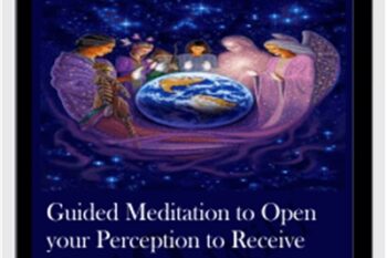 Guided Meditation to Open your Perception to Receive Messages from your Guides and Angels - Anonymously