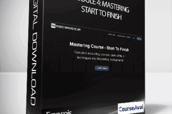 Francois - Module 4: Mastering Start To Finish