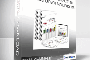 Unlocking the Secrets to Maximum Direct Mail Profits - Dan Kennedy