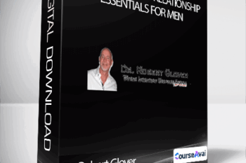 All The Way In - Relationship Essentials for Men - Dr. Robert Glover