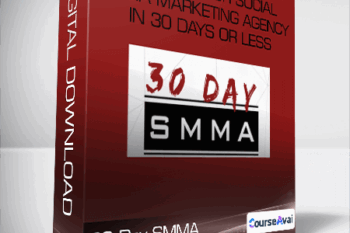 30 Day SMMA - Build Up Your Social Media Marketing Agency in 30 Days or Less