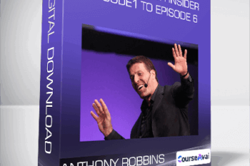 Anthony Robbins - Breakthrough Insider Episode1 to Episode 6