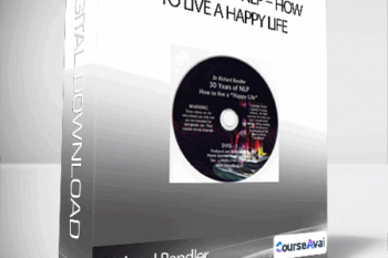 Richard Bandler - 30 Years of NLP - How to live a Happy life
